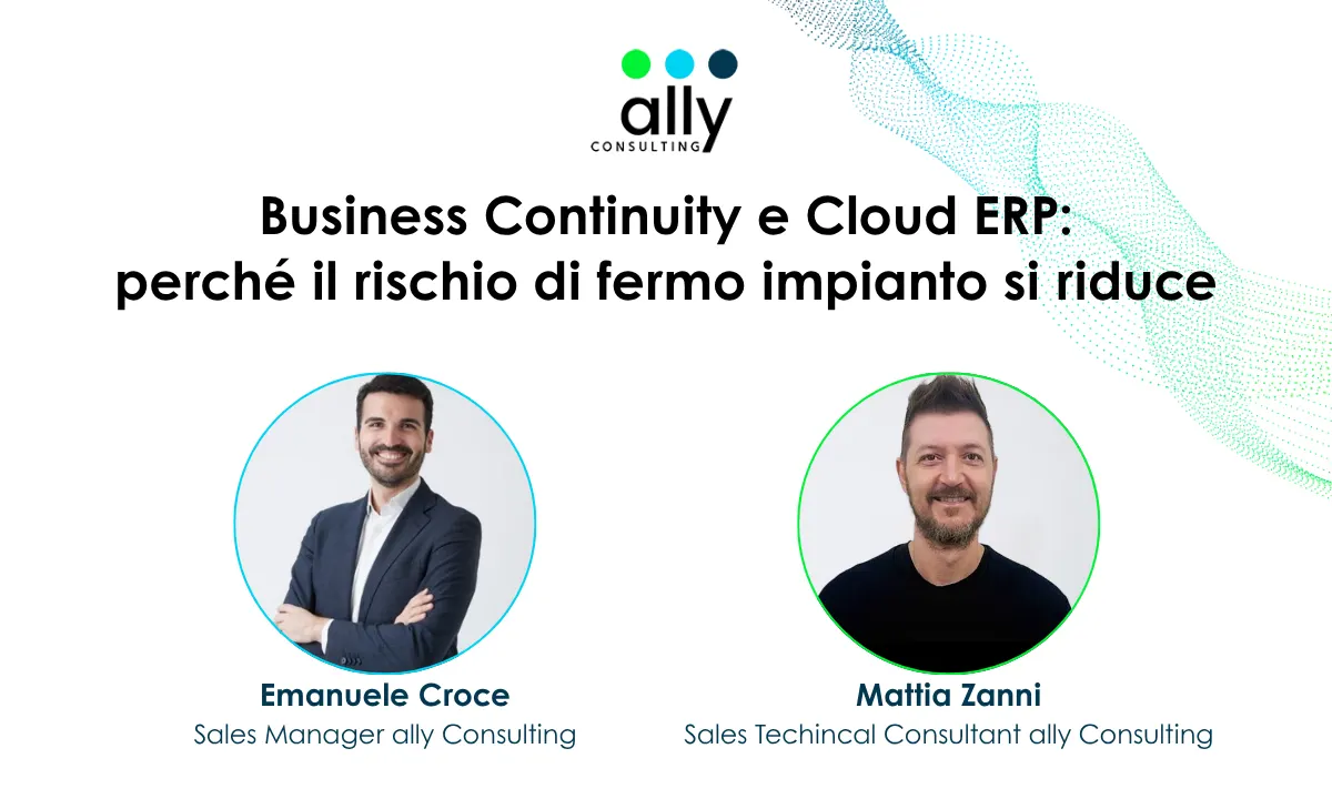 Business Continuity e Cloud ERP: perché il rischio di fermo impianto si riduce